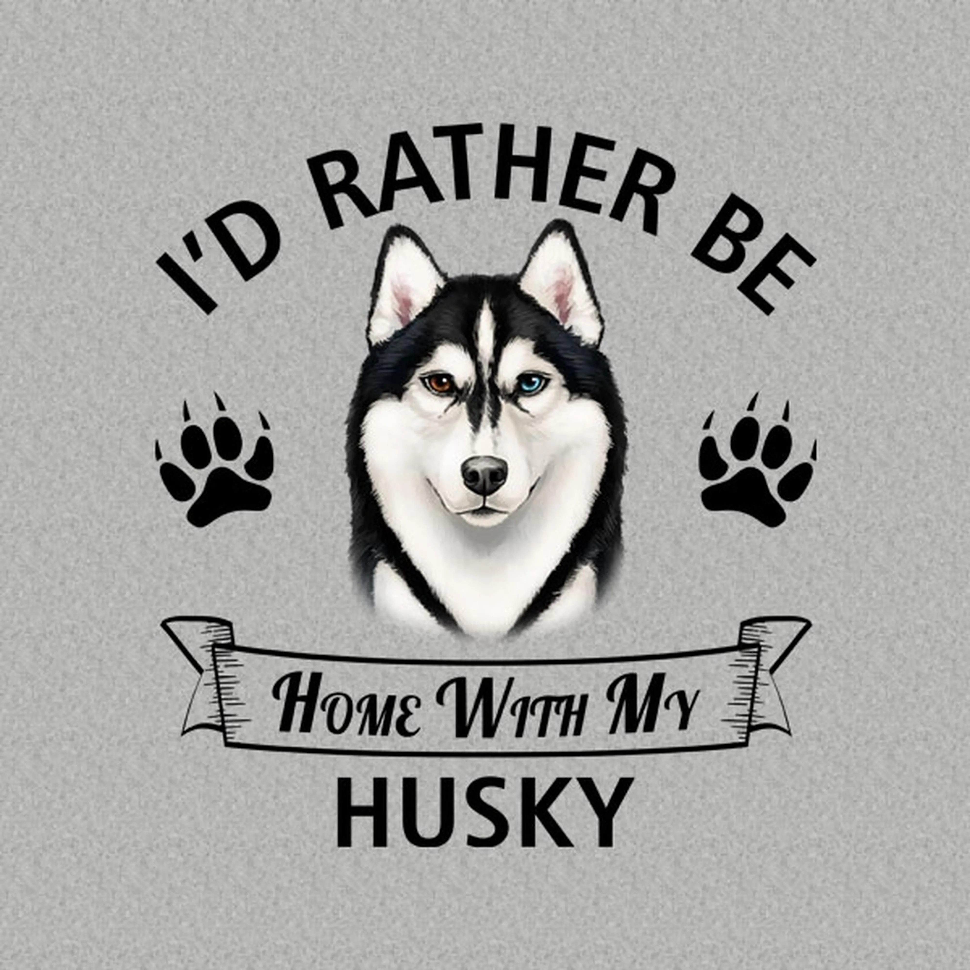 I'd rather stay home with my Husky - T-shirt