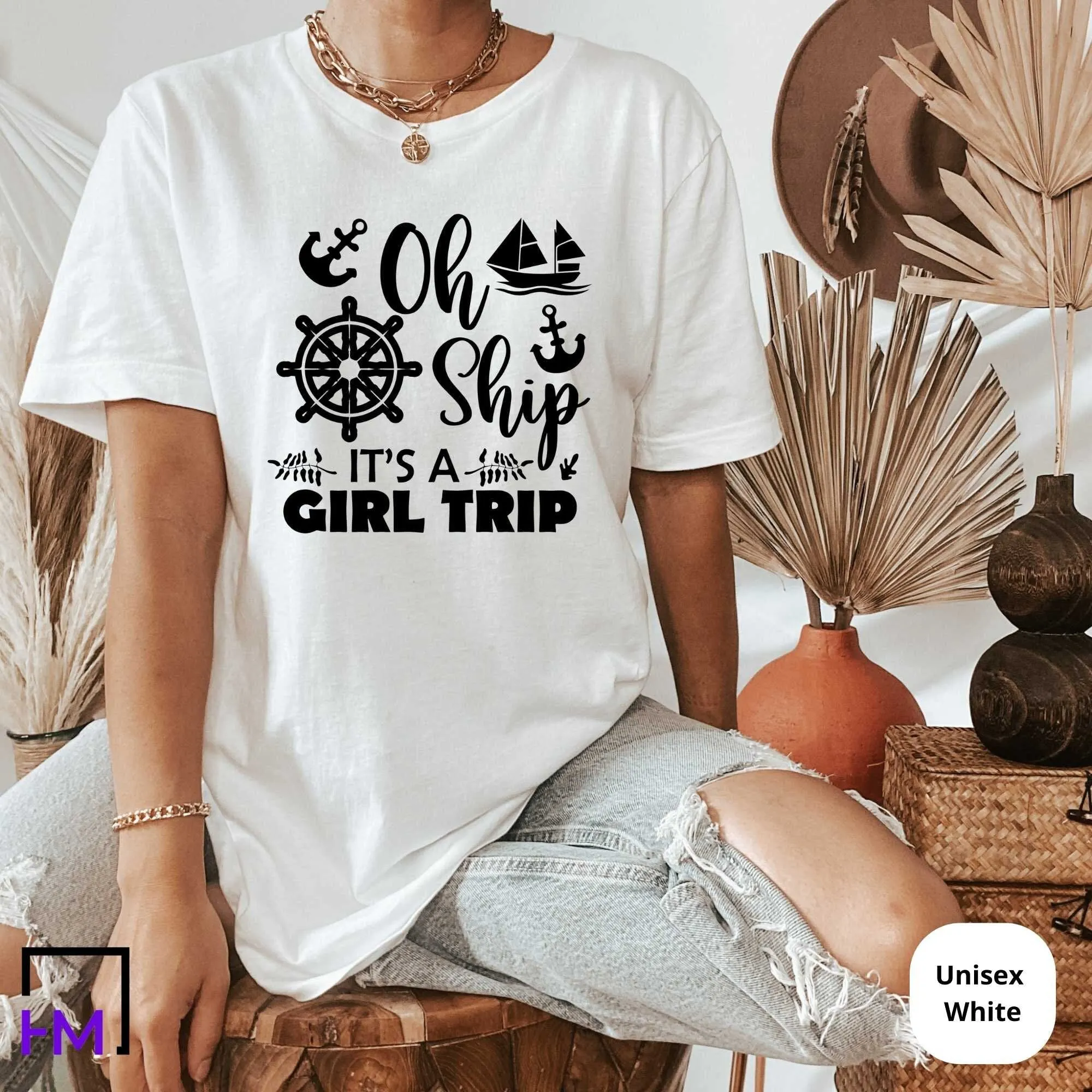 Oh Ship It's a Girls Trip Shirt, Gift for Girls Trip