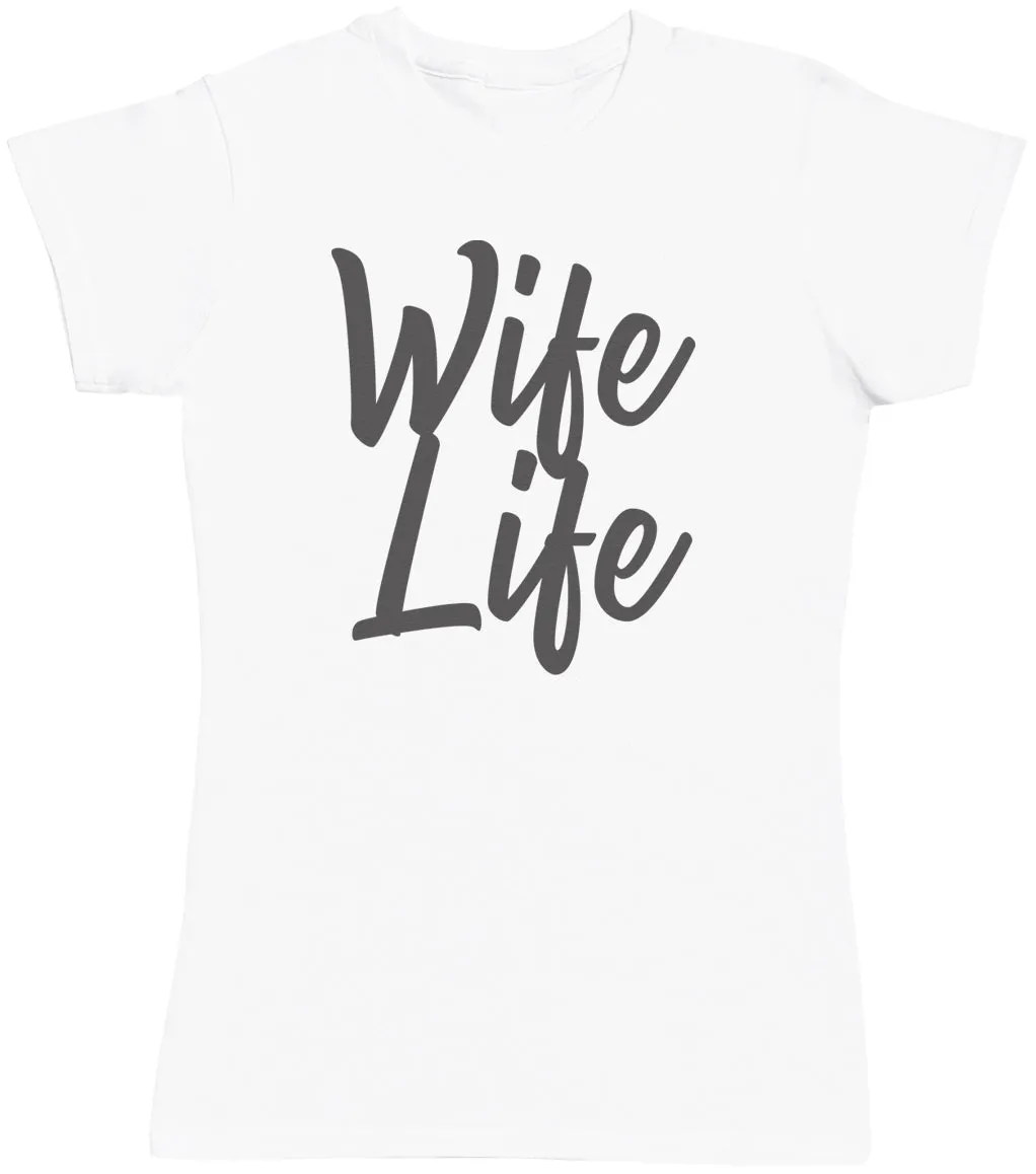 Wife Life - Womens T-shirt - Mum T-Shirt